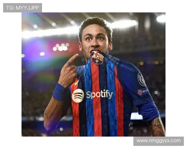 内马尔重返巅峰之路巴西天才如何再度点燃绿茵场辉煌梦想