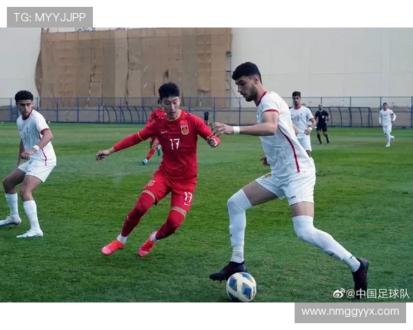 叙利亚与中国上半场较量精彩纷呈双方球队表现各异引人关注